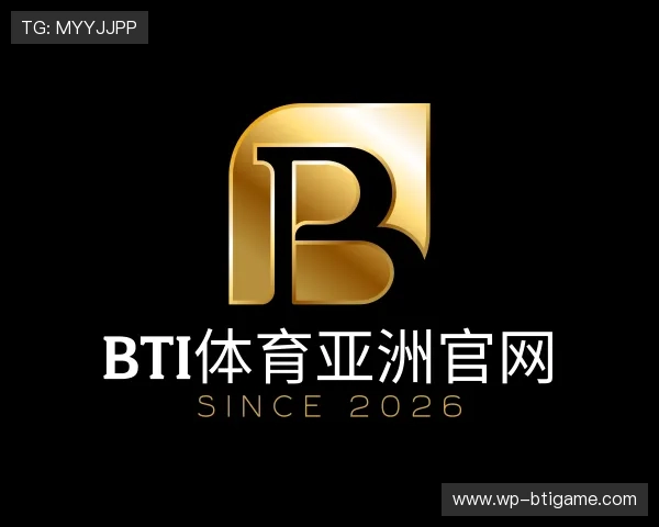 认识BTI体育亚洲官网